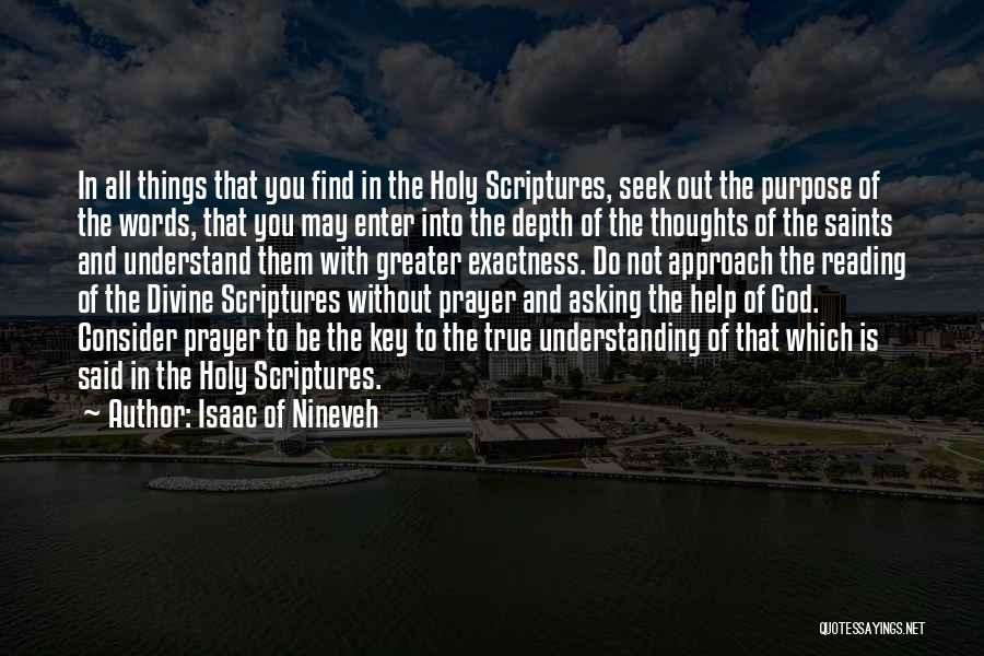 God Help Me Understand Quotes By Isaac Of Nineveh