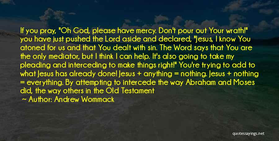 God Help Others Quotes By Andrew Wommack