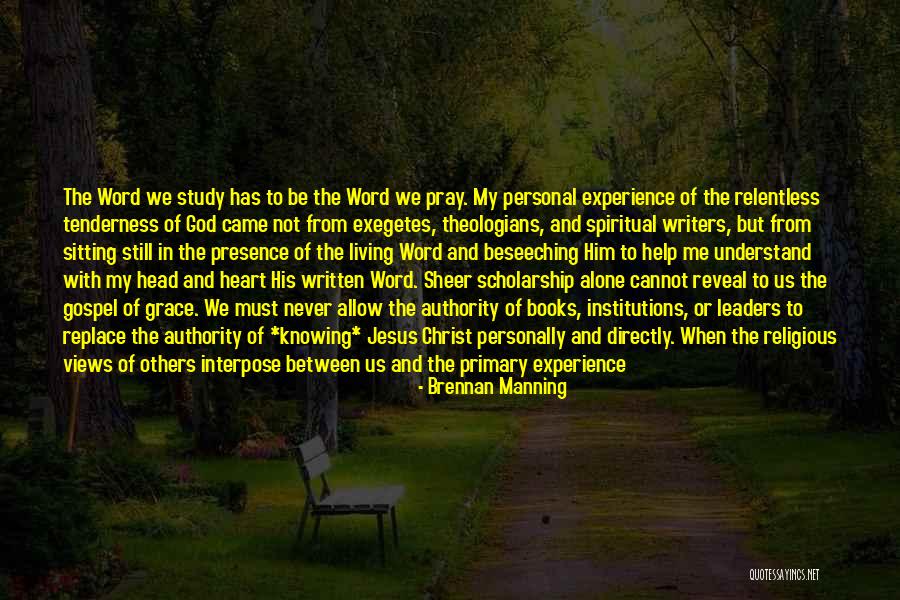 God Help Others Quotes By Brennan Manning God Help Others Quotes By Brennan Manning