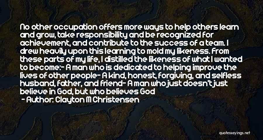 God Help Others Quotes By Clayton M Christensen