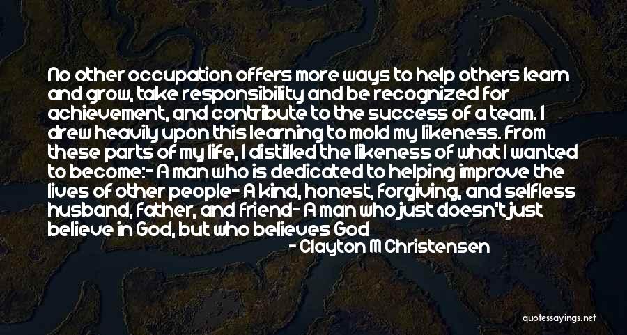 God Help Others Quotes By Clayton M Christensen God Help Others Quotes By Clayton M Christensen
