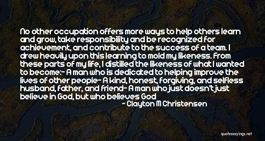 God Help Others Quotes By Clayton M Christensen