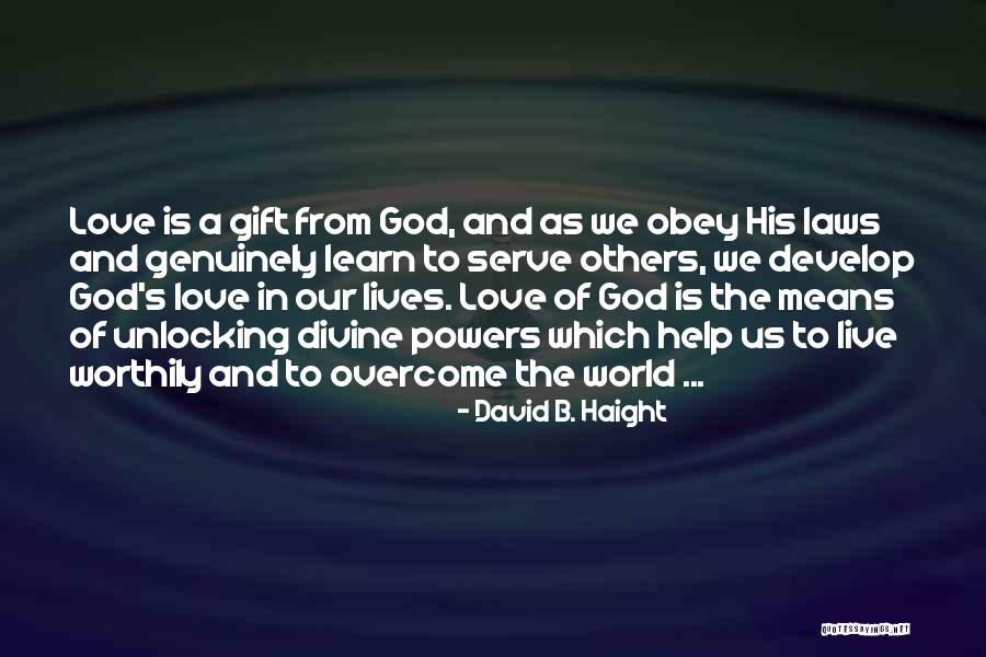 God Help Others Quotes By David B. Haight