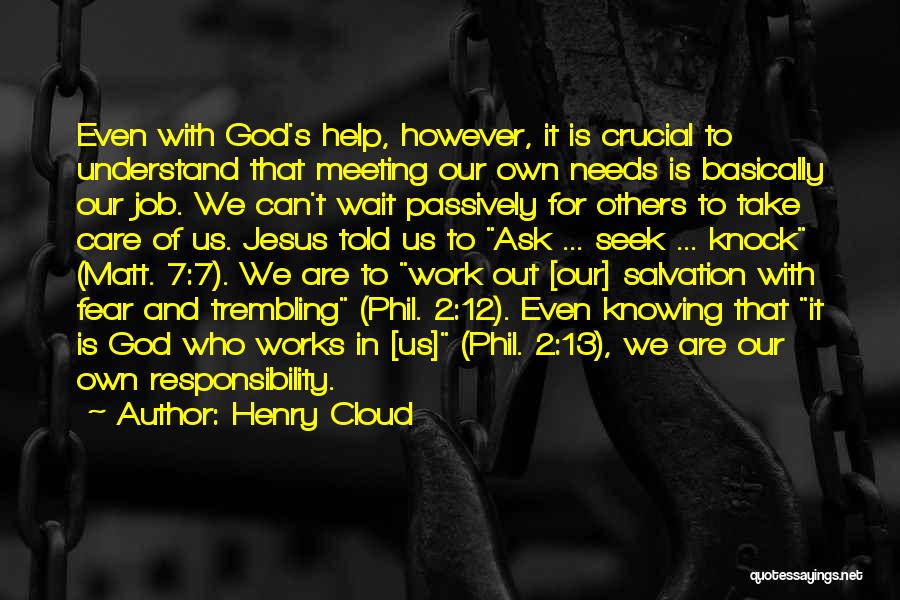 God Help Others Quotes By Henry Cloud