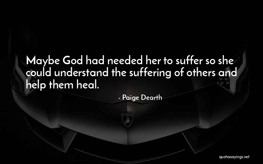 God Help Others Quotes By Paige Dearth