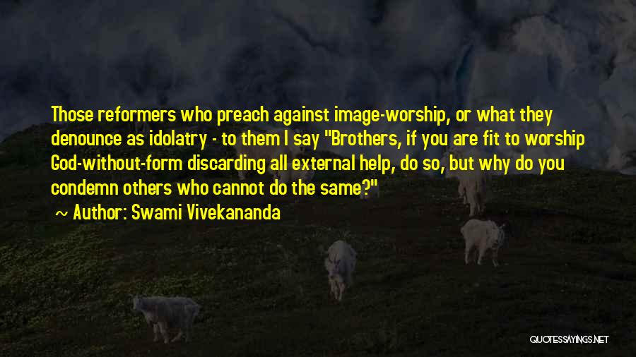 God Help Others Quotes By Swami Vivekananda