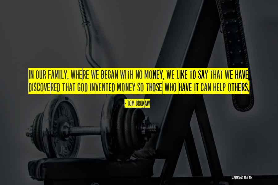 God Help Others Quotes By Tom Brokaw God Help Others Quotes By Tom Brokaw