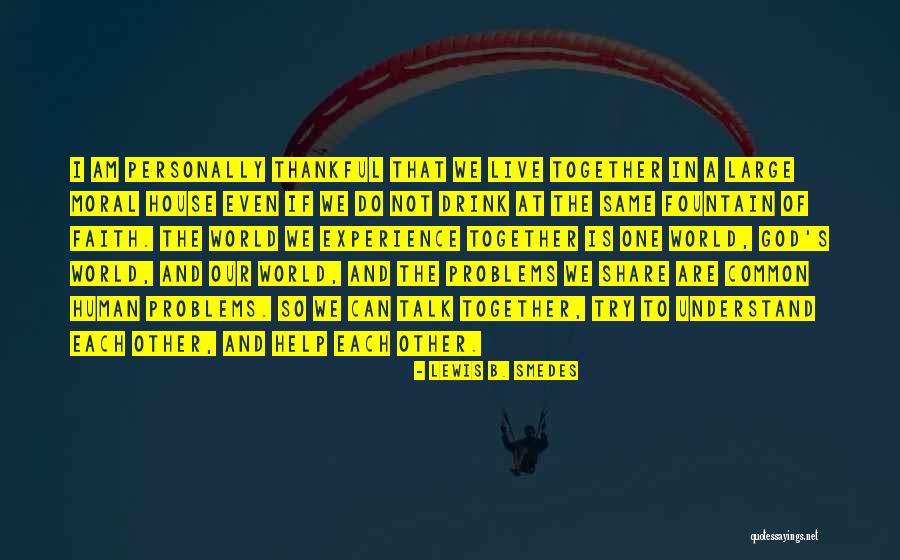 God Help The World Quotes By Lewis B. Smedes God Help The World Quotes By Lewis B. Smedes