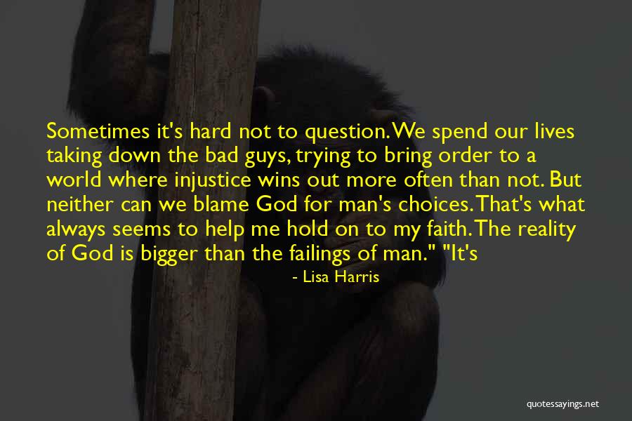 God Help The World Quotes By Lisa Harris God Help The World Quotes By Lisa Harris