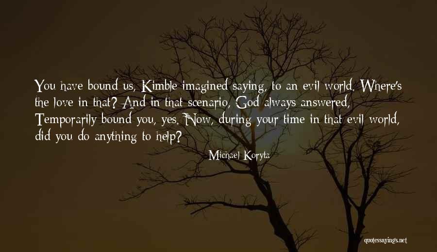 God Help The World Quotes By Michael Koryta God Help The World Quotes By Michael Koryta