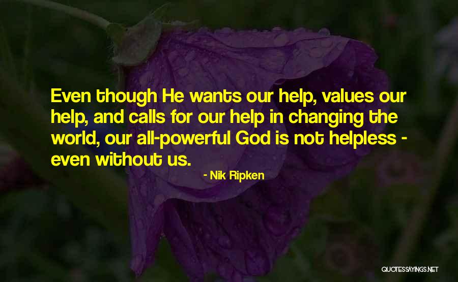 God Help The World Quotes By Nik Ripken God Help The World Quotes By Nik Ripken