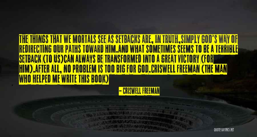 God Helped Me Quotes By Criswell Freeman God Helped Me Quotes By Criswell Freeman