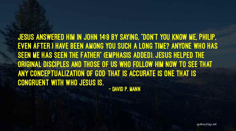 God Helped Me Quotes By David P. Mann God Helped Me Quotes By David P. Mann