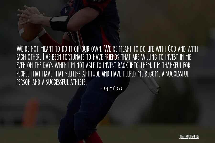 God Helped Me Quotes By Kelly Clark God Helped Me Quotes By Kelly Clark