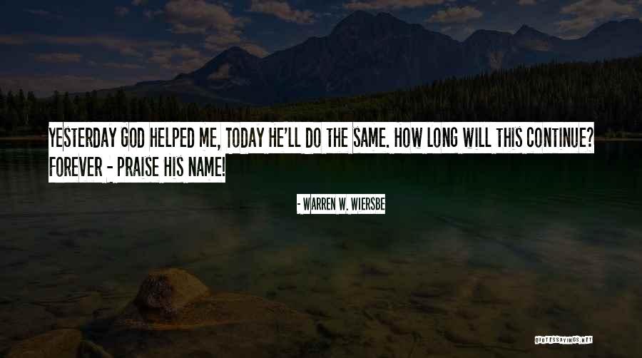 God Helped Me Quotes By Warren W. Wiersbe God Helped Me Quotes By Warren W. Wiersbe