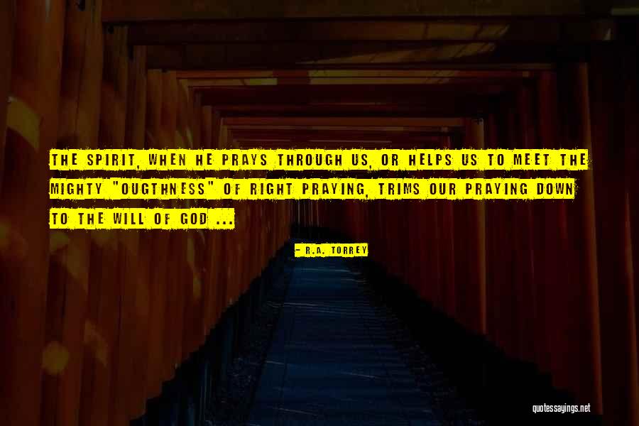 God Helping Us Quotes By R.A. Torrey God Helping Us Quotes By R.A. Torrey