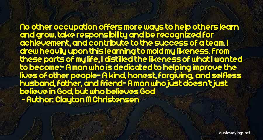 God Helping You In Life Quotes By Clayton M Christensen