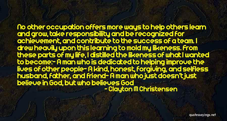 God Helping You In Life Quotes By Clayton M Christensen