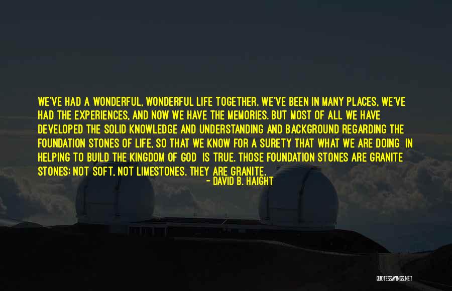 God Helping You In Life Quotes By David B. Haight God Helping You In Life Quotes By David B. Haight