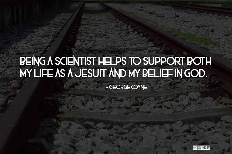 God Helping You In Life Quotes By George Coyne God Helping You In Life Quotes By George Coyne