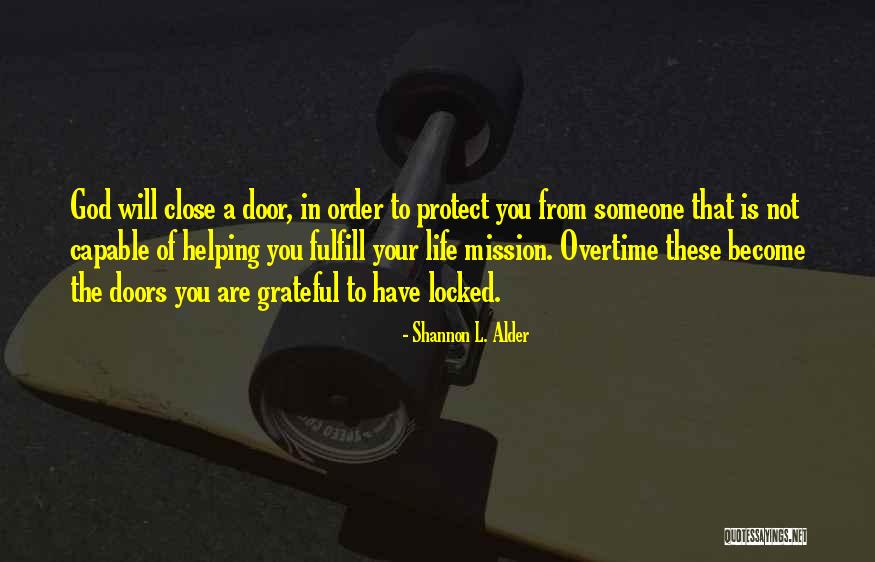 God Helping You In Life Quotes By Shannon L. Alder God Helping You In Life Quotes By Shannon L. Alder