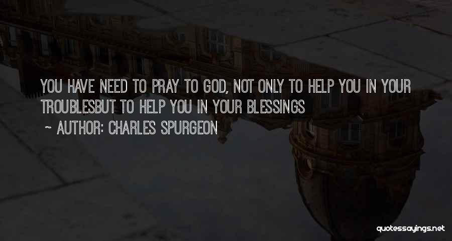 God Helping You Quotes By Charles Spurgeon