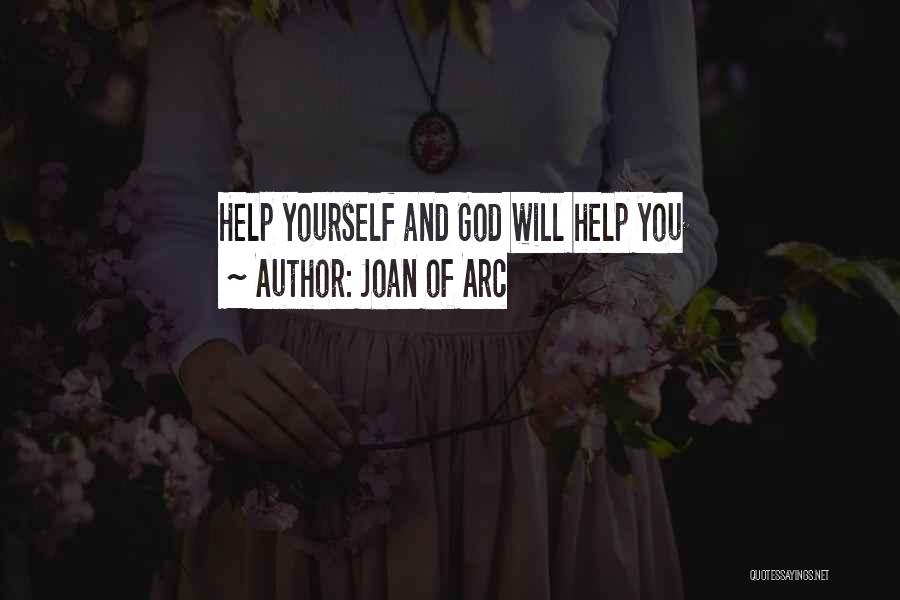 God Helping You Quotes By Joan Of Arc