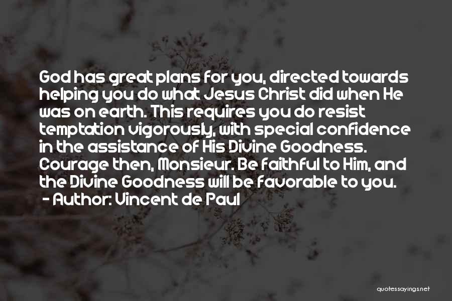 God Helping You Quotes By Vincent De Paul