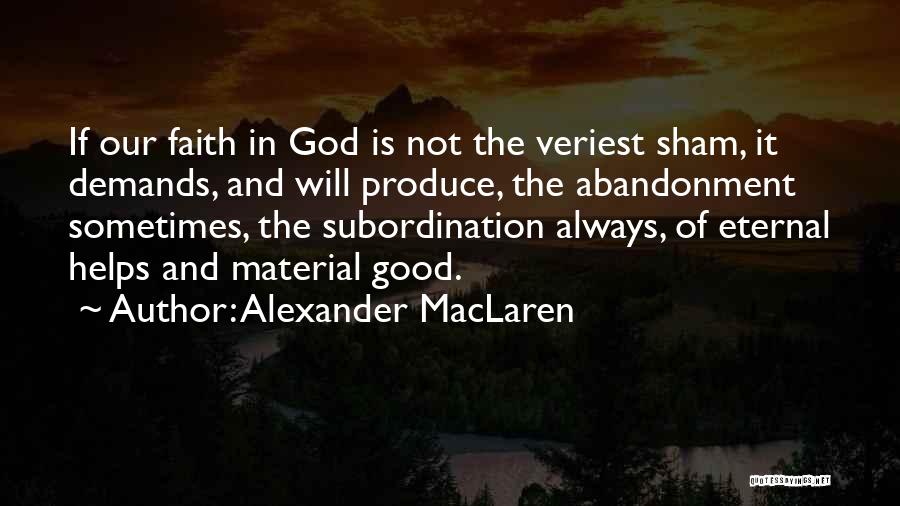 God Helps Quotes By Alexander MacLaren