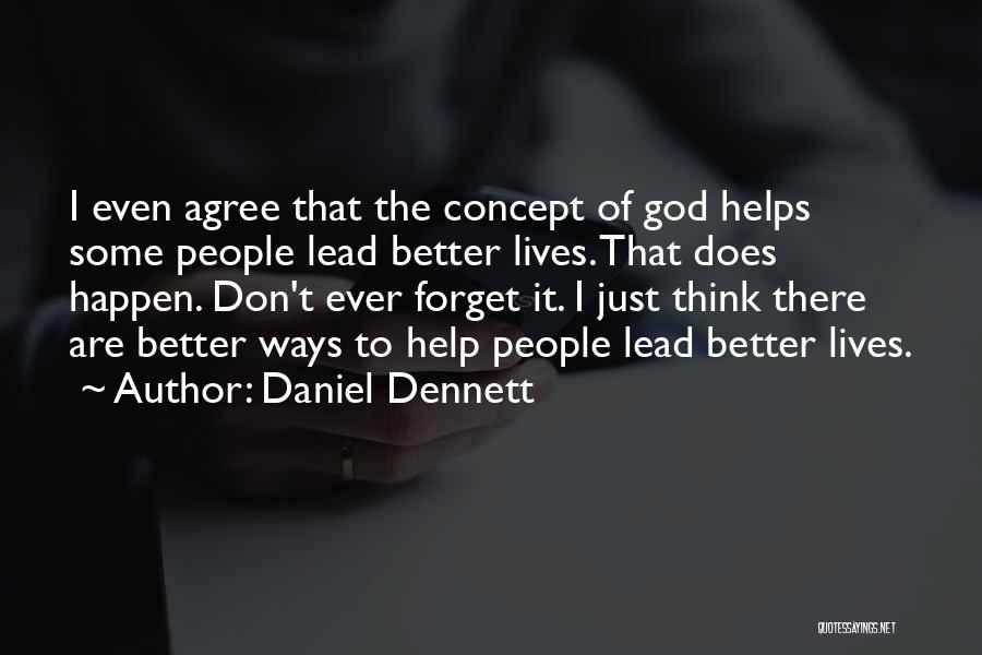 God Helps Quotes By Daniel Dennett