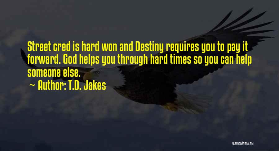 God Helps Quotes By T.D. Jakes