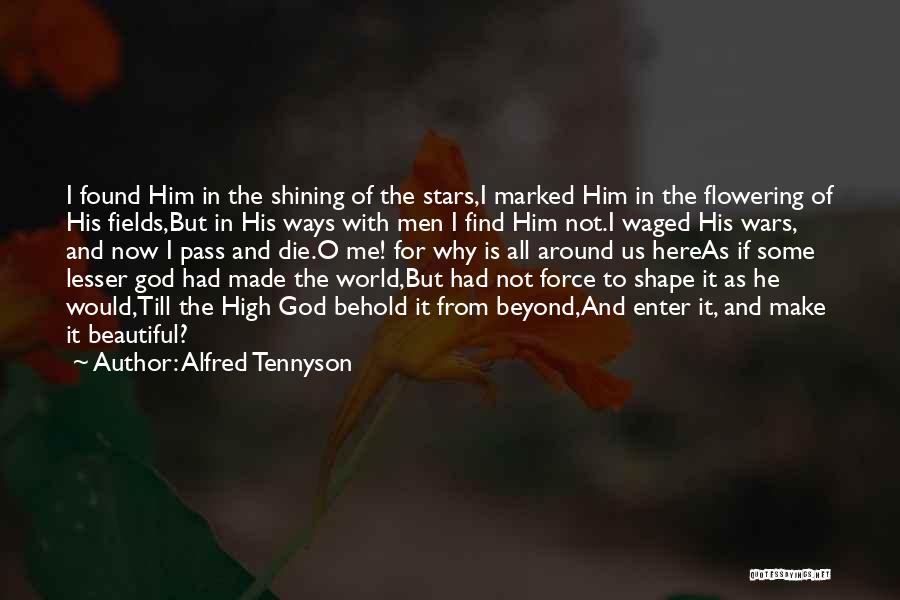 God Here Quotes By Alfred Tennyson