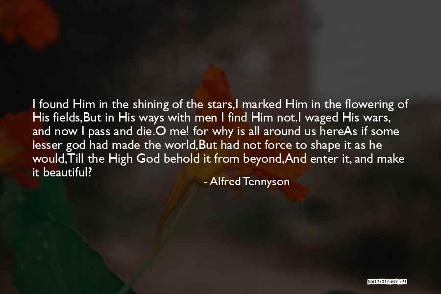 God Here Quotes By Alfred Tennyson