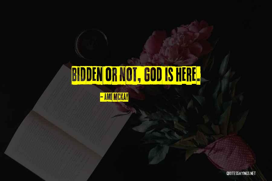 God Here Quotes By Ami McKay God Here Quotes By Ami McKay