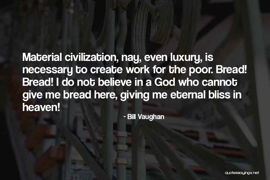 God Here Quotes By Bill Vaughan God Here Quotes By Bill Vaughan