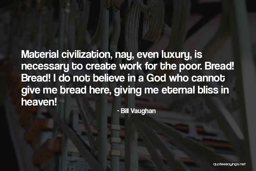 God Here Quotes By Bill Vaughan