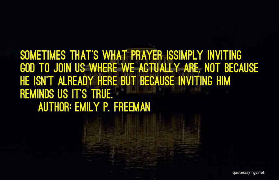 God Here Quotes By Emily P. Freeman