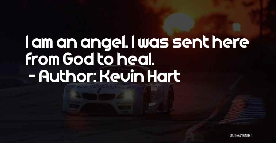 God Here Quotes By Kevin Hart