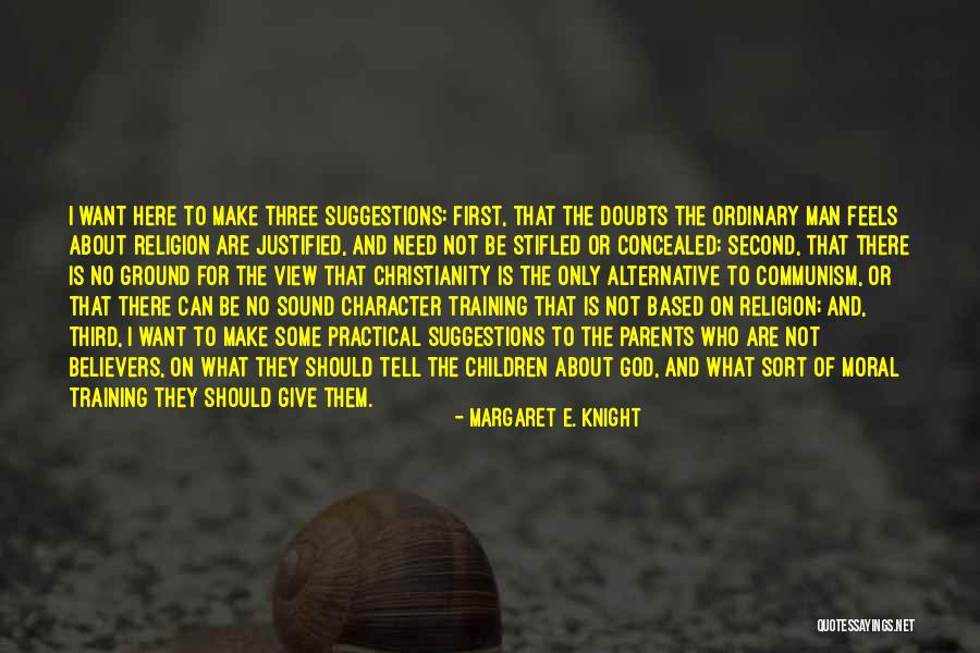 God Here Quotes By Margaret E. Knight God Here Quotes By Margaret E. Knight