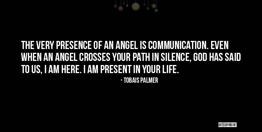 God Here Quotes By Tobais Palmer