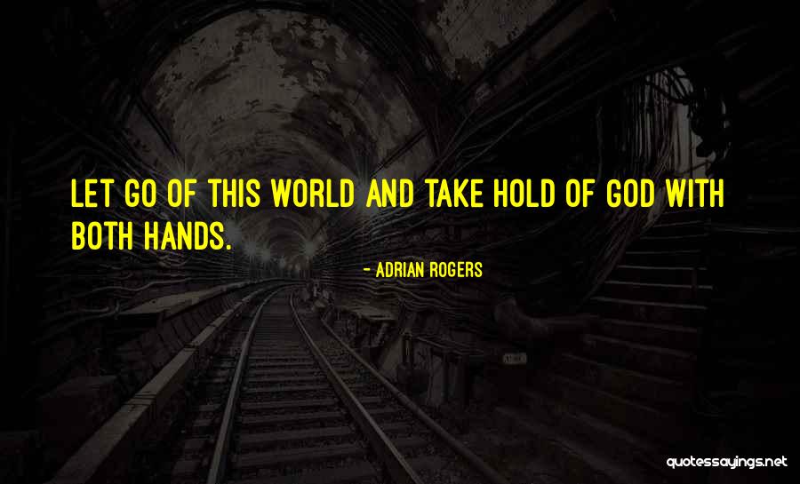 God Hold Hands Quotes By Adrian Rogers God Hold Hands Quotes By Adrian Rogers