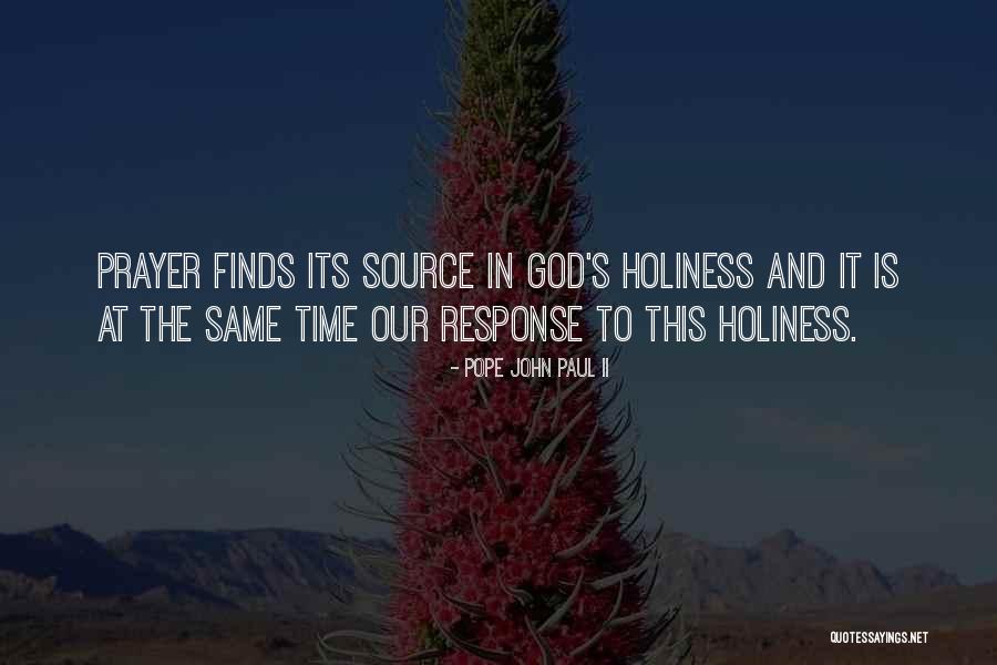 God Holiness Quotes By Pope John Paul II God Holiness Quotes By Pope John Paul II