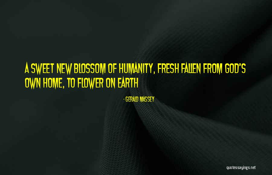 God Humanity Quotes By Gerald Massey God Humanity Quotes By Gerald Massey