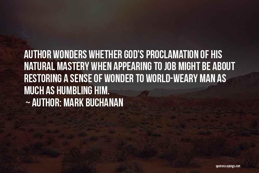 God Humbling You Quotes By Mark Buchanan