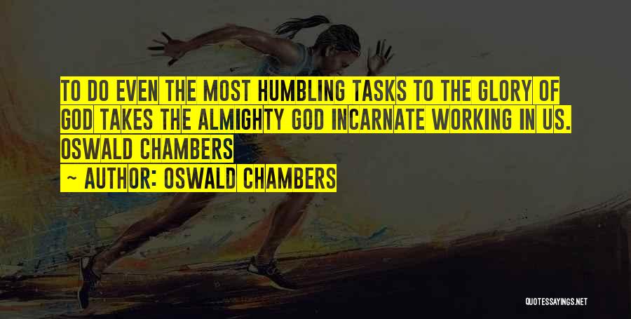 God Humbling You Quotes By Oswald Chambers