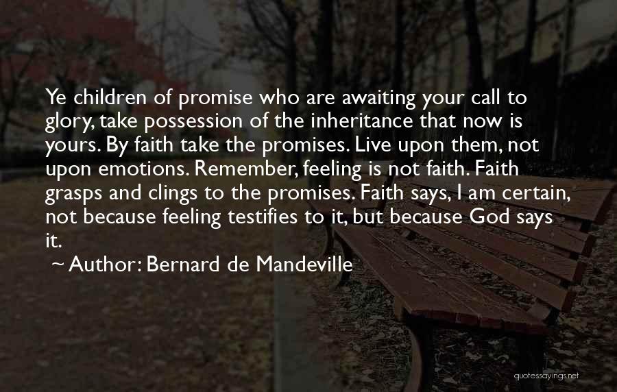 God I Am Yours Quotes By Bernard De Mandeville