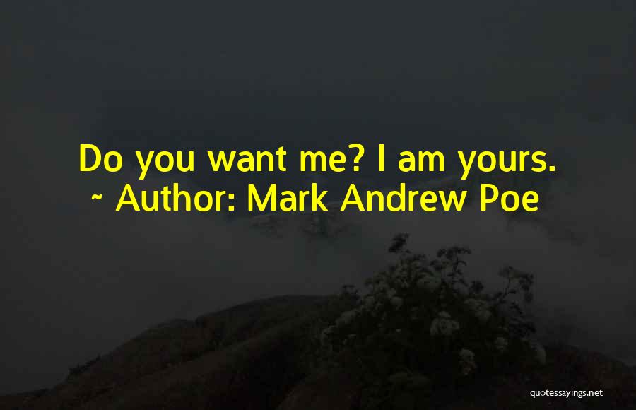 God I Am Yours Quotes By Mark Andrew Poe