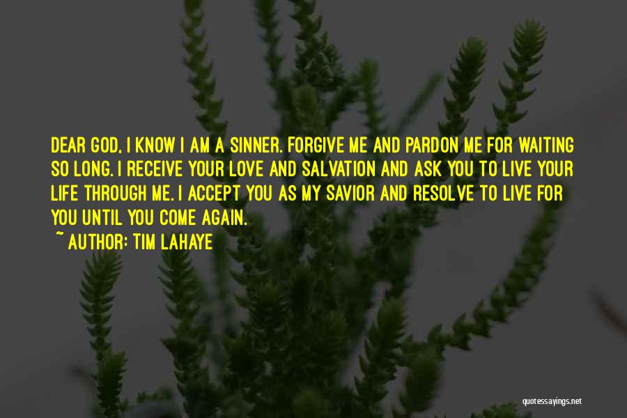 God I Know You Love Me Quotes By Tim LaHaye