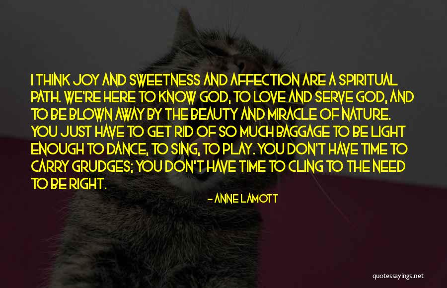 God I Need A Miracle Quotes By Anne Lamott