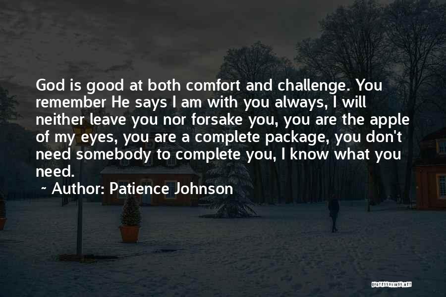 God I Need You Quotes By Patience Johnson